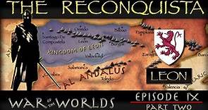 The Reconquista - Part 2 History of Leon