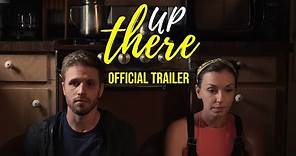 UP THERE - Official Trailer (2019)