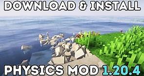 How To Download & Install Physics Mod In Minecraft 1.20.4