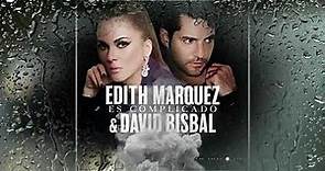 Es Complicado - Edith Márquez & David Bisbal - Letra/Lyrics