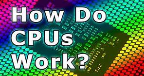 How Do CPUs Work?