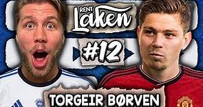 Torgeir Børven: «Min første øl hjalp karrieren» - Rent Laken #12 | KØBENHAVN - MAN UNITED (4-3)