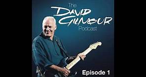The David Gilmour Podcast - The Black Strat (Episode 1)
