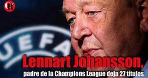 Lennart Johansson, padre de la Champions League deja 27 títulos - Vídeo Dailymotion