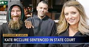 GoFundMe scam: Kate McClure sentenced to 3 years behind bars