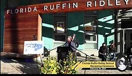 The Florida Ruffin Ridley School Renaming Ceremony - February 26th, 2021