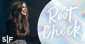 Root Check | Holly Furtick