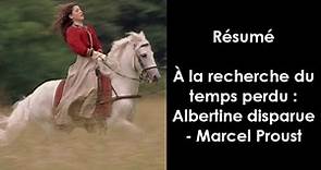 "À la recherche du temps perdu" : "Albertine disparue" de Marcel Proust