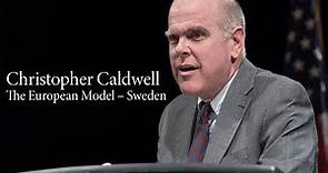 Christopher Caldwell | The European Model - Sweden