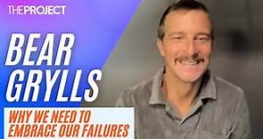 Bear Grylls: Survival Expert Bear Grylls Why We Need To Embrace Our Failures