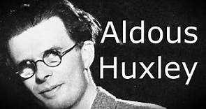 Aldous Huxley : Biography and Facts (English Writer and Philosopher)