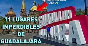 11 LUGARES QUE DEBES DE VISITAR EN GUADALAJARA JALISCO MÉXICO ✅ | GeoTravel Mx