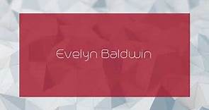 Evelyn Baldwin - appearance