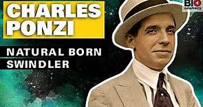 Charles Ponzi: Natural Born Swindler
