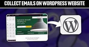How To Collect Emails On Your Wordpress Website 2024! (Full Guide)