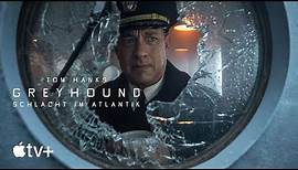 Greyhound – Schlacht im Atlantik – Offizieller Trailer | Apple TV+