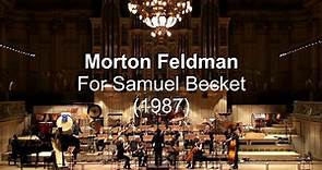 【Morton Feldman】- For Samuel Beckett (1987)