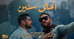 Adam x Balti feat. Jimmy H. - Ahla Snin (Official Music Video) | أحلى سنين