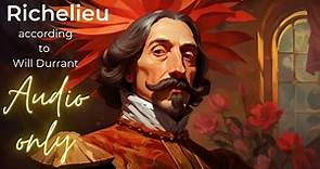 "Cardinal Richelieu: Power and Politics in 17th-Century France | Historical Insights by Will Durant"