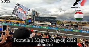 Formula 1 Magyar Nagydíj 2022 - időmérő / Hungarian Grand Prix - qualifying - vlog