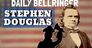 Stephen Douglas | Daily Bellringer
