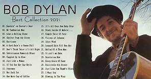 Best of Bob Dylan - Bob Dylan Greatest Hits - Bob Dylan Best Songs Playlist