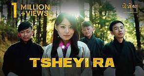 TSHEYI RA by Ngawang Thinley, Dechen Dorji & Tshewang Namgyel (Official Music Video)
