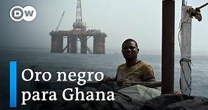 La fiebre del petróleo - Ghana sueña con el oro negro | DW Documental