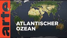 Atlantischer Ozean | Mit offenen Karten | ARTE