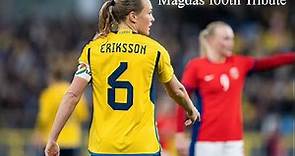 Magdalena Eriksson's 100 Sweden Appearances