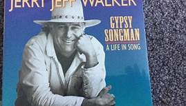Jerry Jeff Walker - Gypsy Songman - A Life In Song