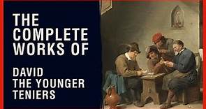 The Complete Works of David The Younger Teniers