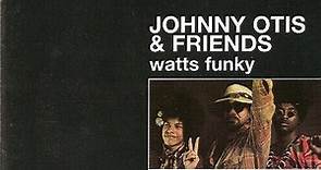 Johnny Otis & Friends - Watts Funky