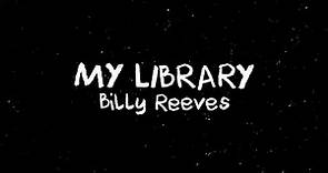 Billy Reeves - My Library