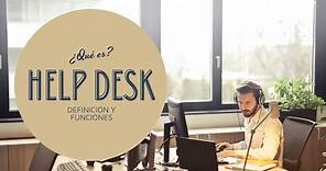 ☎ Help Desk | Definición y Funciones