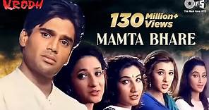 Mamta Bhare Din - Video Song | Krodh | Sunil Shetty | Roop Kumar Rathod, Sadhana Sargam | 90s Hits
