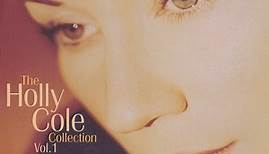 Holly Cole - The Holly Cole Collection Vol. 1
