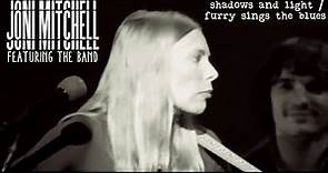 Joni Mitchell (ft The Band) - Shadows & Light / Furry Sings The Blues (Live 1976 Last Waltz Outtake)