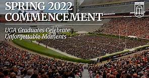 Spring 2022 Commencement Recap | University of Georgia