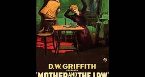 The Mother and the Law (1919) - Directed by D.W. Griffith