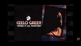 CeeLo Green - "Doing It All Together" (Official Video)