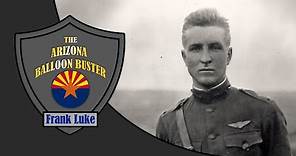 Snapshots of History - Frank Luke "The Arizona Balloon Buster" WWI Medal of honor winner.