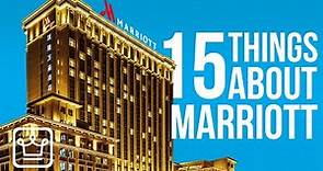 15 Things You Didn't Know About MARRIOTT