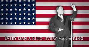 Huey Long | "Every man a King"