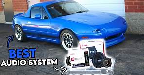 This is The BEST Audio System For a MIATA!!!