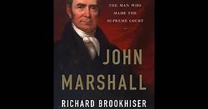 John Marshall: The Man Who Made the Supreme Court