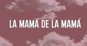 La Mamá de la Mamá (Letra/Lyrics) - El Alfa