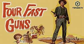 Four Fast Guns | Western | Full Movie