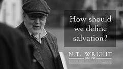 How Should We Define Salvation | Thinking Through Salvation | Episode 1