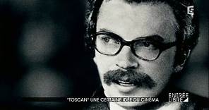 « Toscan », une certaine idée du cinéma
